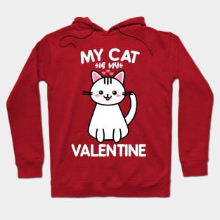 My Cat Is My Valentine Hoodie